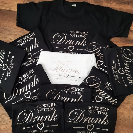 Hen Party T-shirts (we're getting drunk)