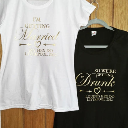 Hen Party T-shirts (we're getting drunk)